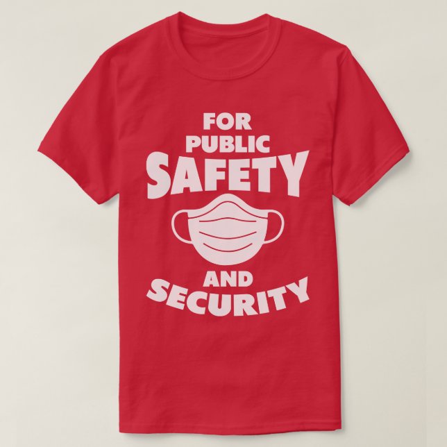 For Public Safety And Security T-Shirt (Design Front)