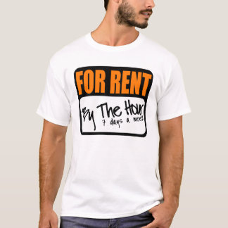 for rent by the hour T-Shirt