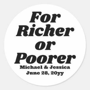 For Richer or Poorer Wedding Lottery Guest Gift Classic Round Sticker