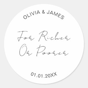 For Richer Or Poorer Wedding Party Lottery Favour  Classic Round Sticker