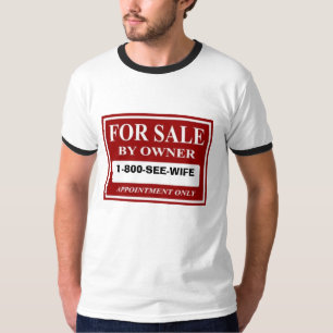 For Sale by Owner - 1-800-SEE-WIFE T-Shirt