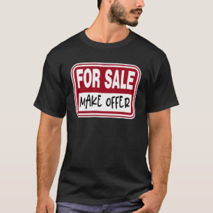 For Sale Sign Make Offer Available Graphic T-Shirt