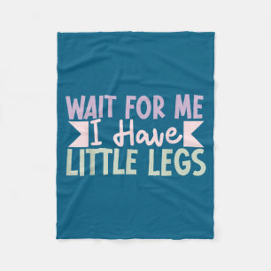For Shirt Wait Little Legs Short Height Fleece Blanket