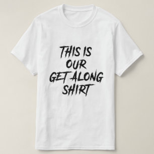 For Siblings 2 Heads This Is Our Get Along T-Shirt