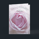 For sister, a Birthday card with a pink rose<br><div class="desc">A delicate pale pink rose in close up. A gorgeous Birthday card that you can customise to convey your own sentiments.</div>