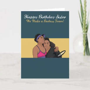 For Sister Williams Badass Birthday Card