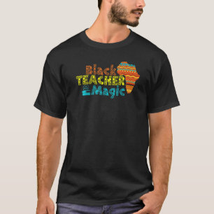 For Teachers Black Teacher Magic African History M T-Shirt