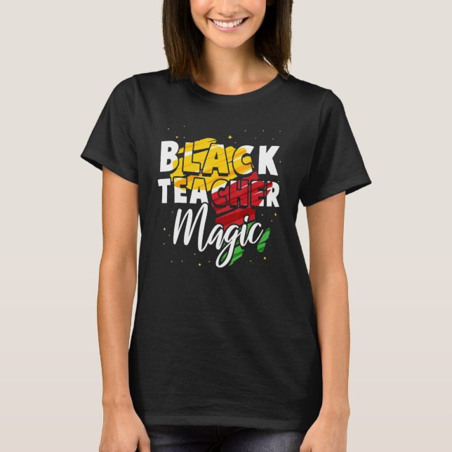 For Teachers Black Teacher Magic African History M T-Shirt (Front)