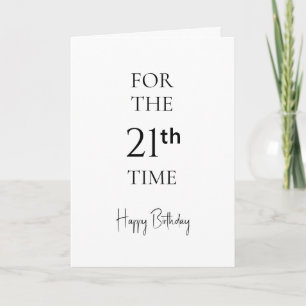 For the 21st Time Happy 21st Birthday Minimalist Card