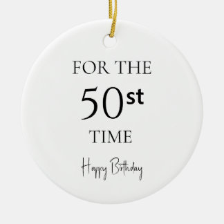 For The 50st Time Happy Birthday Ceramic Tree Decoration