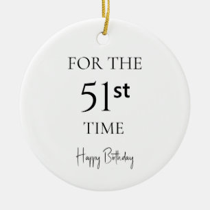 For The 51st Time Happy Birthday Ceramic Tree Decoration