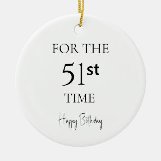 For The 51st Time Happy Birthday Ceramic Tree Decoration