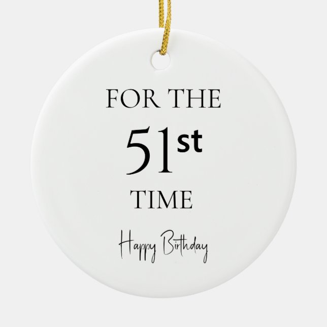 For The 51st Time Happy Birthday Ceramic Tree Decoration (Front)