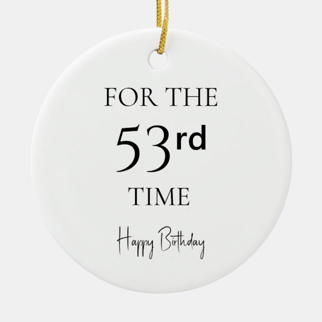 For The 53rd Time Happy Birthday Ceramic Tree Decoration (Front)