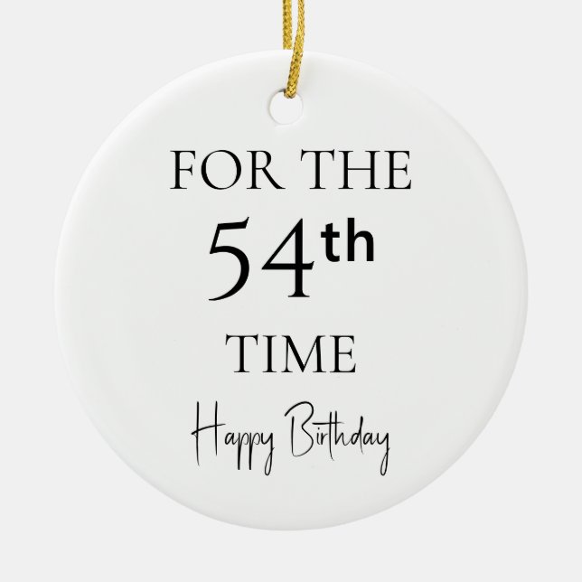 For The 54th Time Happy Birthday Ceramic Tree Decoration (Front)