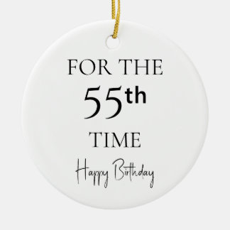 For The 55th Time Happy Birthday Ceramic Tree Decoration