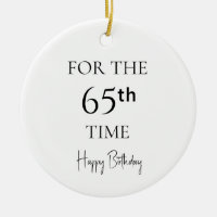 For The 65th Time Happy Birthday