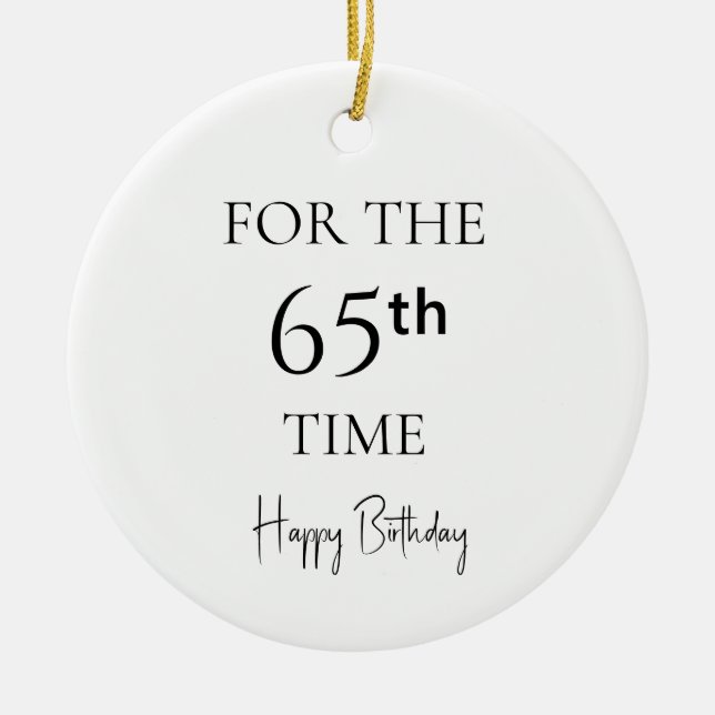 For The 65th Time Happy Birthday Ceramic Tree Decoration (Front)