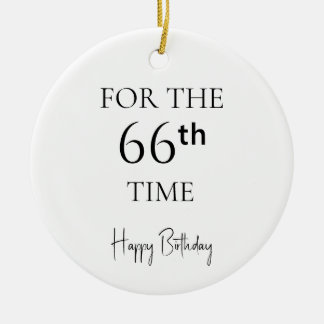 For The 66th Time Happy Birthday Ceramic Tree Decoration