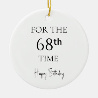For The 68th Time Happy Birthday Ceramic Tree Decoration