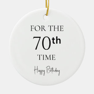 For The 70th Time Happy Birthday Ceramic Tree Decoration