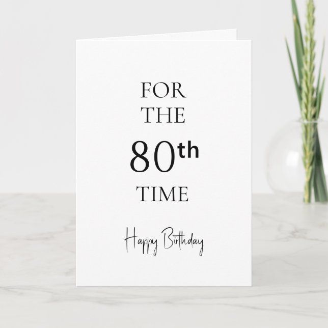For The 80th Time Happy Birthday Card (Front)