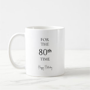 For the 80th Time Happy Birthday Minimalist Coffee Mug