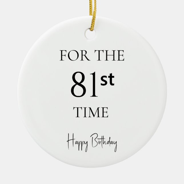 For The 81st Time Happy Birthday Ceramic Tree Decoration (Front)
