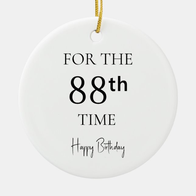 For The 88th Time Happy Birthday Ceramic Tree Decoration (Front)