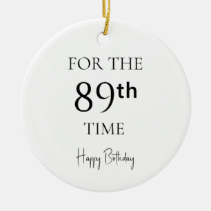 For The 89th Time Happy Birthday Ceramic Tree Decoration