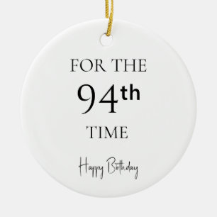 For The 94th Time Happy Birthday Ceramic Tree Decoration