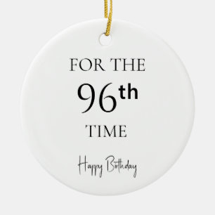 For The 96th Time Happy Birthday Ceramic Tree Decoration