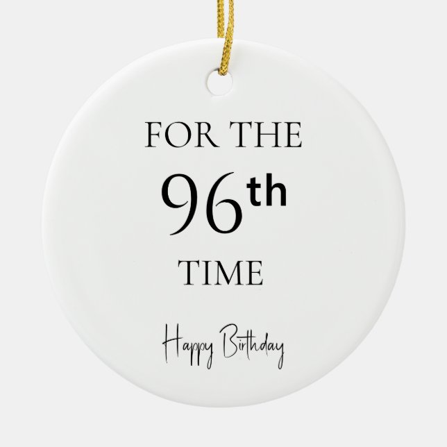 For The 96th Time Happy Birthday Ceramic Tree Decoration (Front)