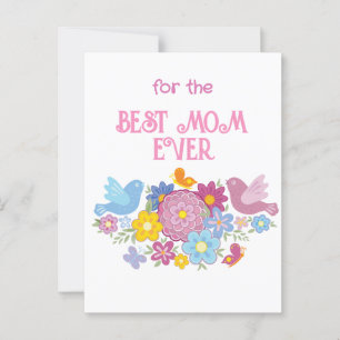 For The Best Mom Ever flowers and butterfly, birds Postcard