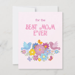 For The Best Mum Ever flowers and butterfly, birds Holiday Card