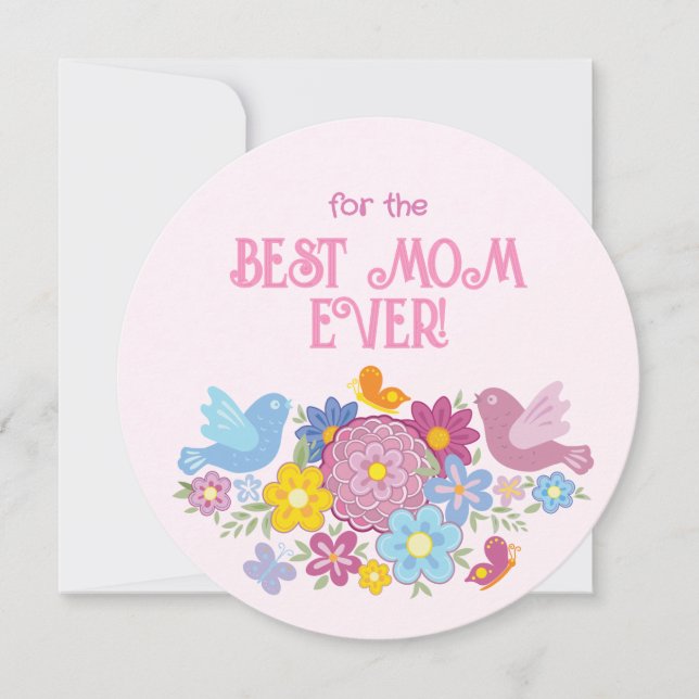 For The Best Mum Ever flowers and butterfly, birds Holiday Card (Front)