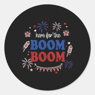For The Boom Boom 4th Of July Fireworks Independen Classic Round Sticker