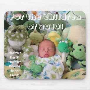 For the Children of 2010! mousepad Healthy Earth
