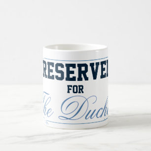 For The Duchess Coffee Mug