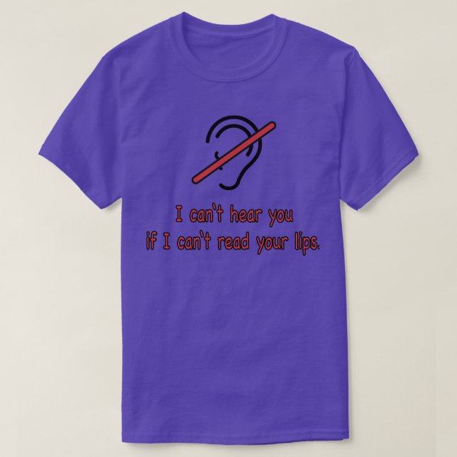 For the hearing impaired T-Shirt (Design Front)