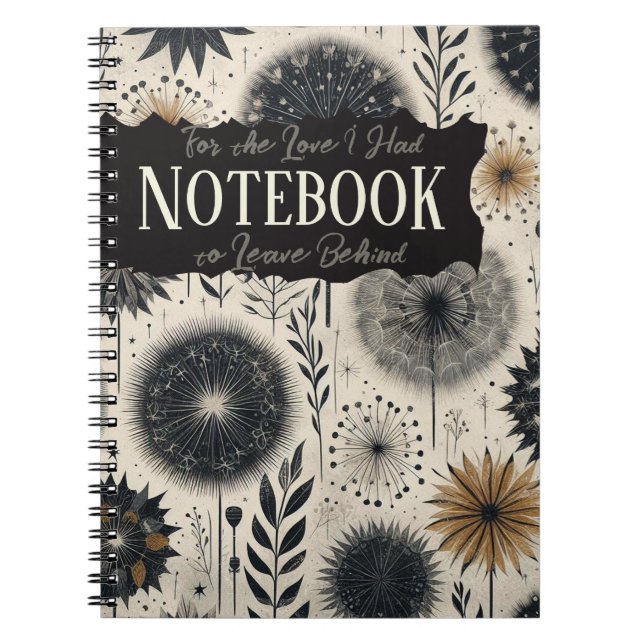 For the Love I Had to Leave Behind Notebook (Front)