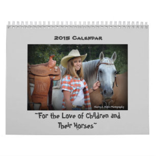 ~For the Love of Children and Their Horses~ Calendar