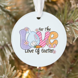 For The Love of Easter - Cute Bunny & Eggs Ornament