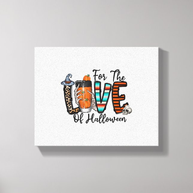 For The Love Of Halloween   Canvas Print (Front)