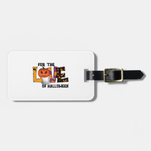 For the Love of Halloween Luggage Tag