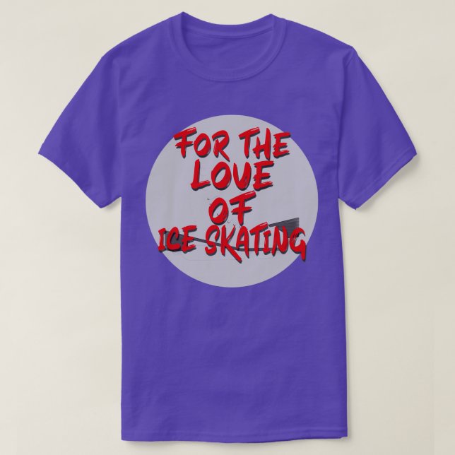 For the love of ice skating T-Shirt (Design Front)