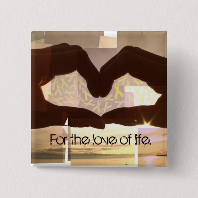 For The Love of Life. 15 Cm Square Badge (Front)