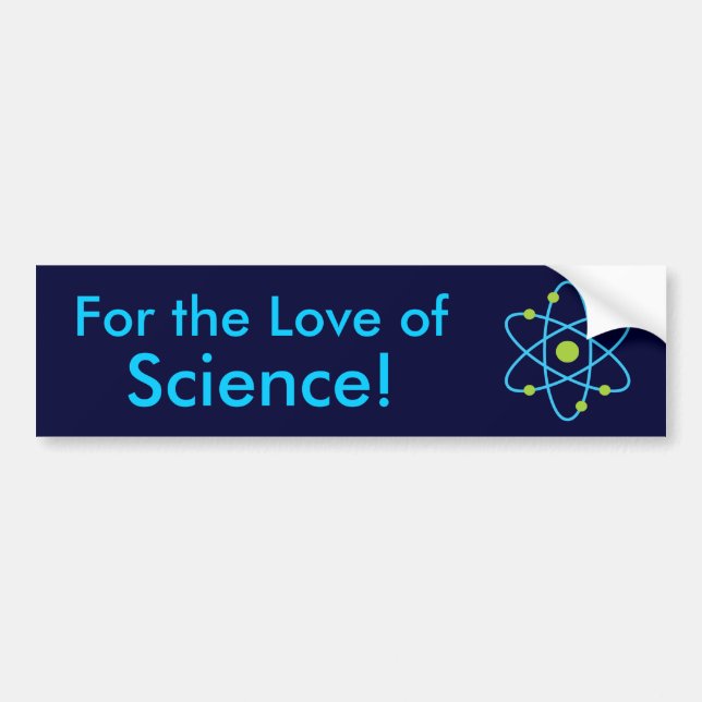 For The Love Of Science Atom Bumper Sticker (Front)