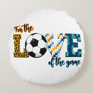 For The Love Of The Game Soccer Mum Leopard Round Cushion