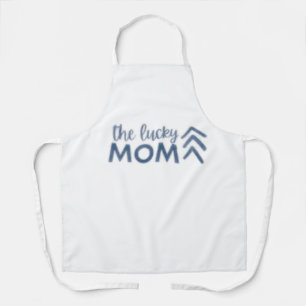 For the most beautiful and lucky mother apron
